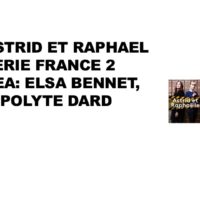 serie Astrid et Raphael de Esa bennet et Hypolite Dard